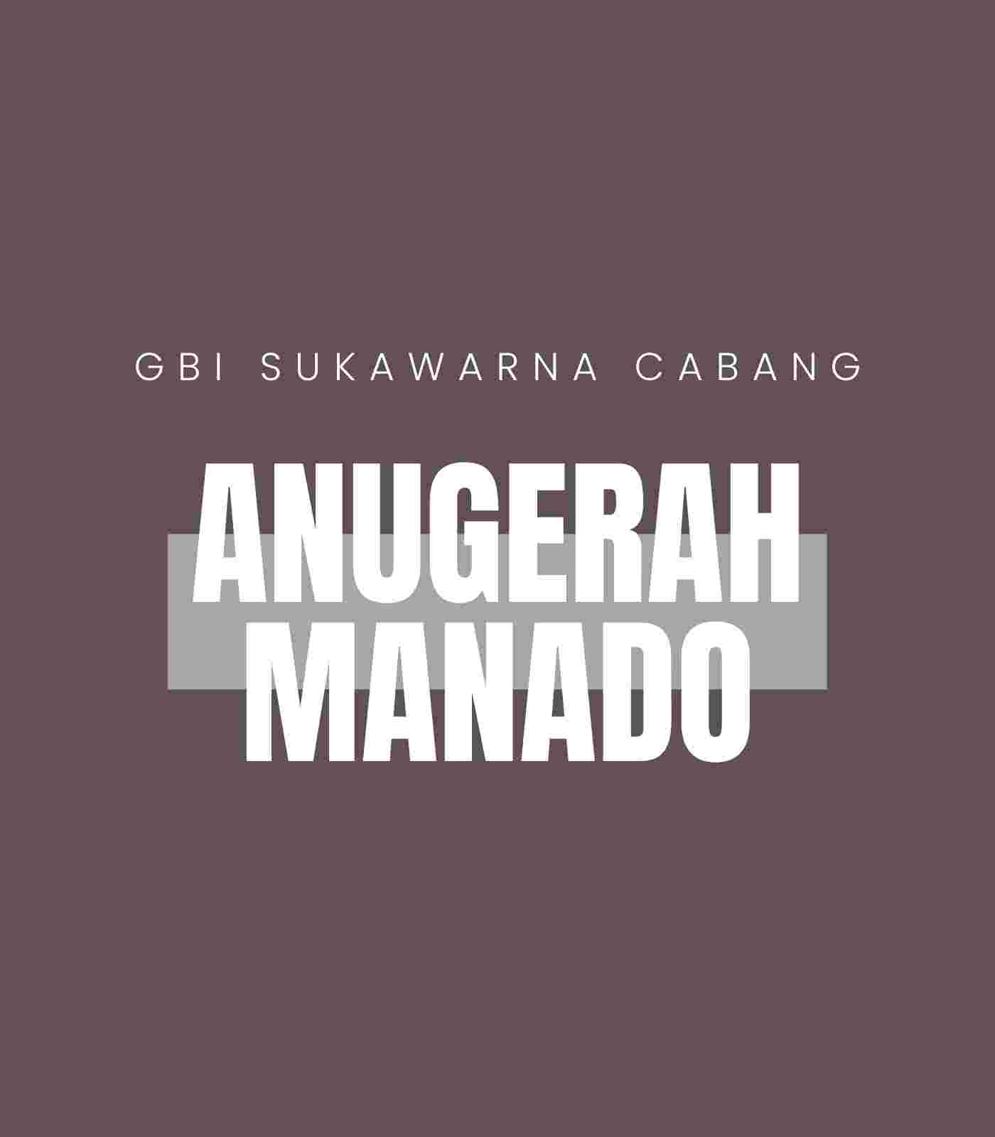 ANUGERAH MANADO Schedule